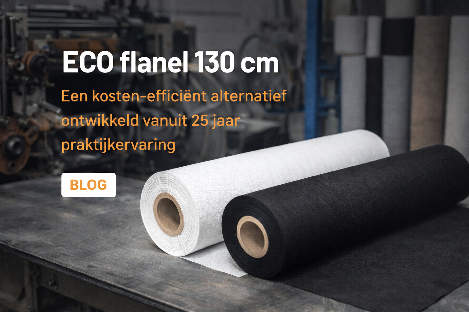 ECO flanel 130 cm een kosten-efficiënt alternatief ontwikkeld vanuit 25 jaar praktijkervaring
